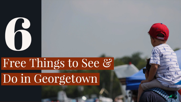 Six Free Things to See & Do in Georgetown