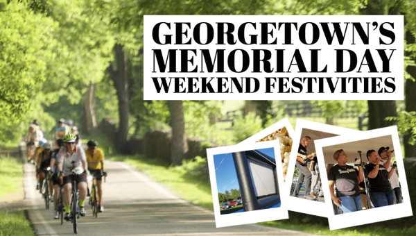 Come On Out for Georgetown's Memorial Day Weekend Activites